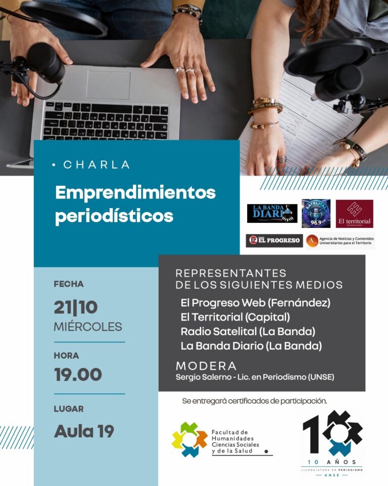 Charla en la UNSE: Los desafíos de los emprendimientos periodísticos locales